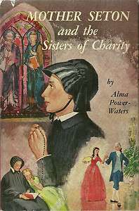 Mother Seton and Sisters of Charity Nuns Biography Catholic 1957 