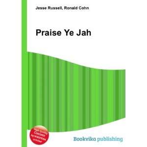  Praise Ye Jah Ronald Cohn Jesse Russell Books