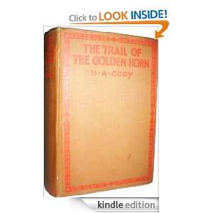 The Trail of the Golden Horn H.A. Cody  Kindle Store