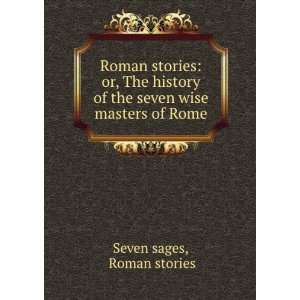  Roman stories or, The history of the seven wise masters 
