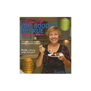  Symply Too Good to be True Over 150 Ways to Tasty, Low fat 