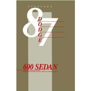  1987 DODGE 600 SEDAN Owners Manual User Guide: Automotive