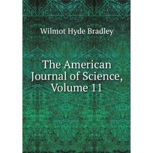  The American Journal of Science, Volume 11 Wilmot Hyde 