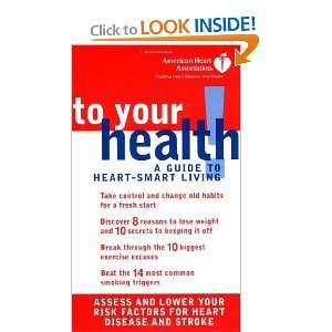   Living [Mass Market Paperback]: American Heart Association: Books