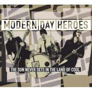  The Sun Never Sets In The Land Of Cool Modern Day Heroes Music