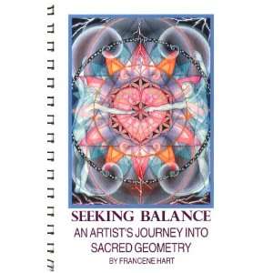    An Artists Journey Into Sacred Geometry Francene Hart Books