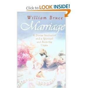  Marriage: A Divine Institution and a Spiritual and Enduring Union 