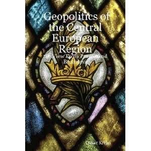  Geopolitics of the Central European Region   the View From 