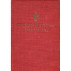 Modern Medicine Annual 1954 The Annual Volume Containing the Articles 