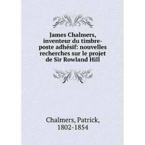  **REPRINT** James Chalmers, inventeur du timbre poste adh 