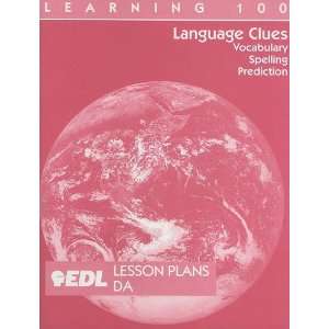 Language Clues Lesson Plans, DA Vocabulary, Spelling, Prediction (EDL 
