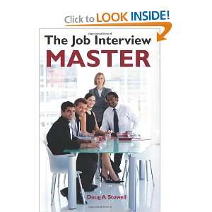 The Job Interview Master Mr Doug A Stowell 9781460917268  