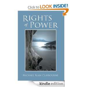Rights of Power Michael Alan Claybourne  Kindle Store