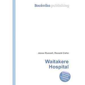  Waitakere Hospital Ronald Cohn Jesse Russell Books