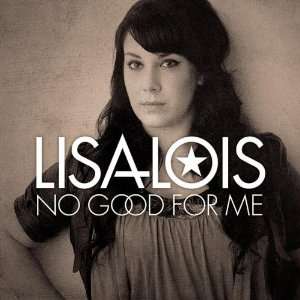  No Good for Me: Lisa Lois: Music