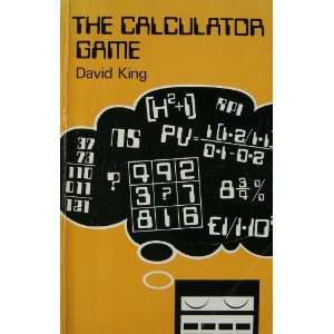  Calculator Game, The (9780901684677) DAVID KING Books