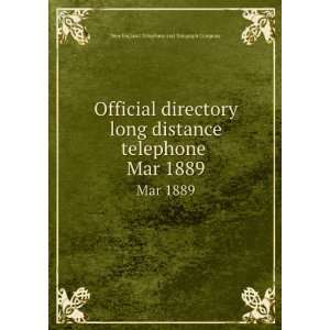  directory long distance telephone . Mar 1889 New England Telephone 