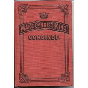  Make Christ King Combined: A Selection of High Class Gospel 