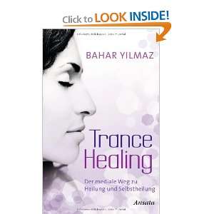  Trance Healing (9783778774526) Bahar Yilmaz Books