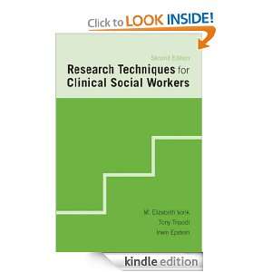 Research Techniques for Clinical Social Workers Elizabeth M. Vonk 