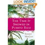 The Time It Snowed in Puerto Rico A Novel by Sarah McCoy (Aug 11 