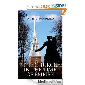 The Church in the Time of Empire David Woodyard  Kindle 
