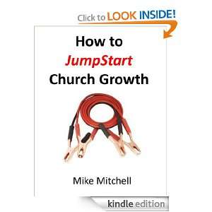 How to JumpStart Church Growth: Mike Mitchell:  Kindle 