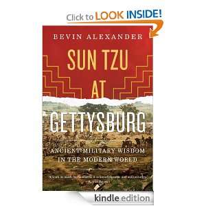 Sun Tzu at Gettysburg: Ancient Military Wisdom in the Modern World 