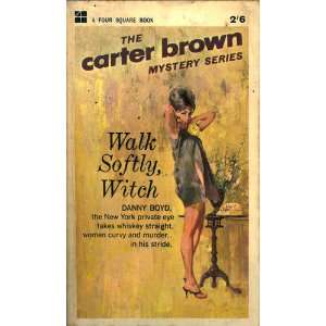  Walk Softly, Witch Carter Brown Books