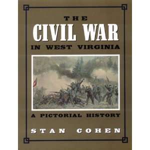  Civil War in West Virginia: A Pictorial History 