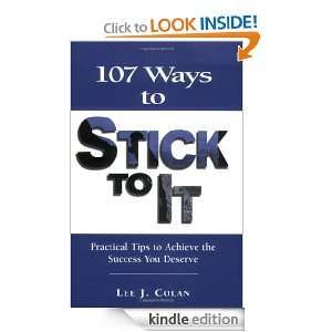  107 Ways to Stick to It eBook Lee J. Colan Kindle Store