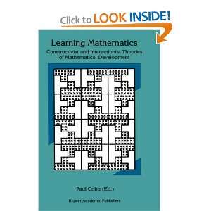com Learning Mathematics Constructivist and Interactionist Theories 