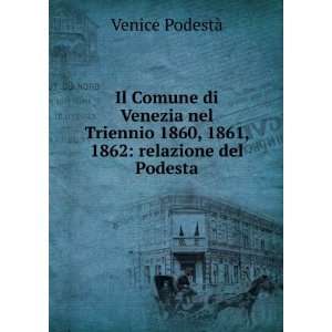  Il Comune di Venezia nel Triennio 1860, 1861, 1862 