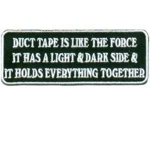   Tape Is Like The Force Funny Quality Biker Patch 