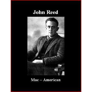  2010 john silas jack reed 1887 1920 was an american journalist poet
