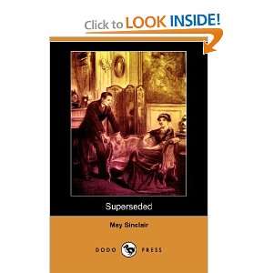  Superseded (Dodo Press) (9781406543384) May Sinclair 