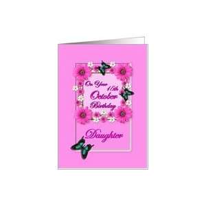  Month October & Age Specific15th Birthday   Daughter Card 