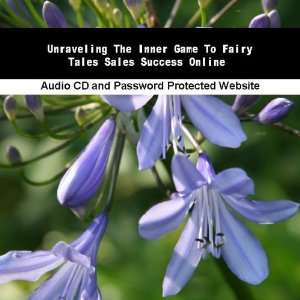   The Inner Game To Fairy Tales Sales Success Online James Orr Books