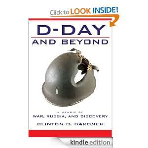Day and Beyond  D Day and Beyond A Memoir of War, Russia, and 
