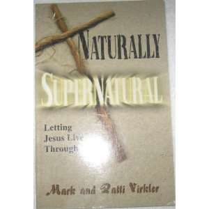  Naturally Supernatural (9781560430605) Mark Virkler 
