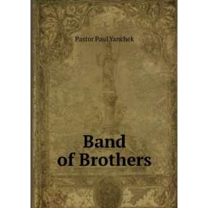  Band of Brothers Pastor Paul Yanchek Books