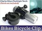 Bikes Bicycles Clip Holder 4 Torch Flashlight Lights S2