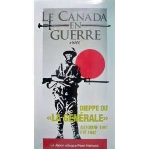 Le Canada En Guerre 4e Partie   Dieppe Ou La Generale   Automne 1941 