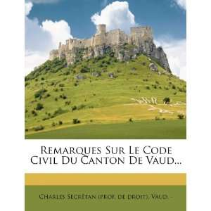  Remarques Sur Le Code Civil Du Canton De Vaud (French 