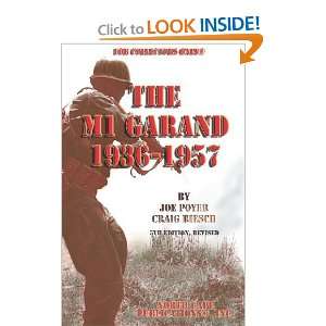  The M1 Garand, 1936 1957 [Paperback]: Joe Poyer: Books