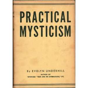   MYSTICISM A LITTLE BOOK FOR NORMAL PEOPLE EVELYN UNDERHILL Books