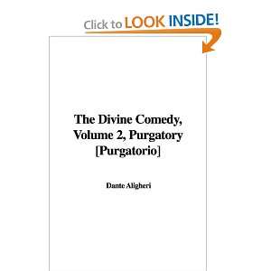 Divine Comedy, Volume 2, Purgatory [Purgatorio] (9781437855593) Dante 