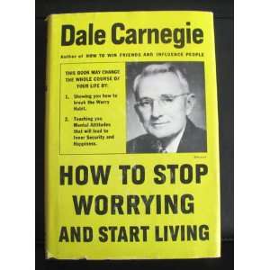  How to Stop Worring and Start Living Dale Carnegie Books