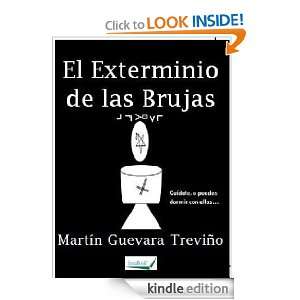 El exterminio de las brujas (Spanish Edition) Martín Guevara 