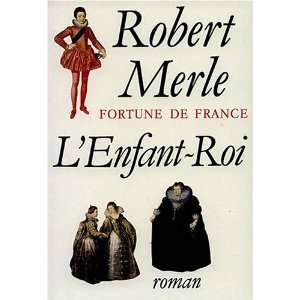  Lenfant roi Roman (Fortune de France) (French Edition 